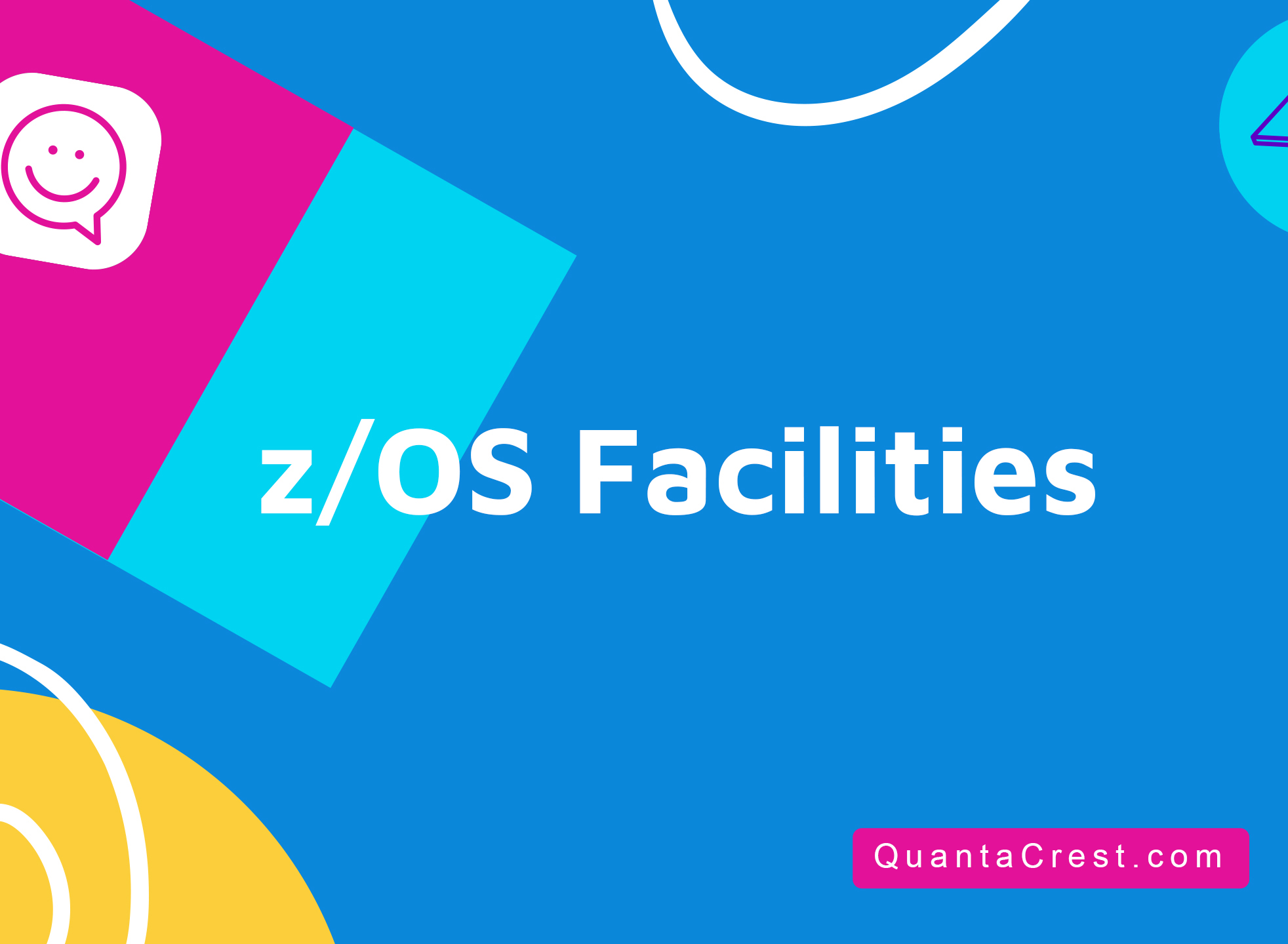 z/OS Facilities